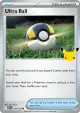Ultra Ball 128/128 Common card from 30th Celebration