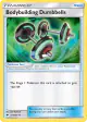 Bodybuilding Dumbbells 113/147 Uncommon card from Burning Shadows
