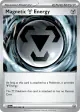 Magnetic Metal Energy 085/086 Rare card from Chaos Rising
