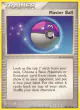 Master Ball 88/107 Uncommon card from EX Deoxys