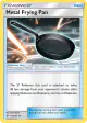 Metal Frying Pan 112/131 Uncommon card from Forbidden Light
