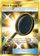Metal Frying Pan 144/131 Rare Secret card from Forbidden Light