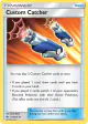 Custom Catcher 171/214 Uncommon card from Lost Thunder
