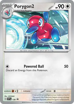 Porygon2 138 Promo card from Scarlet & Violet Black Star Promos